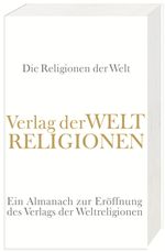 Die Religionen der Welt Cover des Buches Die Religionen der Welt (ISBN: 9783458720003)