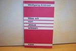 Was wir von Jesus wissen Cover des Buches Was wir von Jesus wissen (ISBN: 9783460102217)