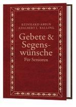 Gebete & Segenswünsche für Senioren Cover des Buches Gebete & Segenswünsche für Senioren (ISBN: 9783460321786)