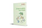 Jesus erzählt von Gott Cover des Buches Jesus erzählt von Gott (ISBN: 9783460321960)