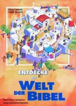 Entdecke die Welt der Bibel Cover des Buches Entdecke die Welt der Bibel (ISBN: 9783460325975)