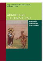Wunder und Gleichnisse Jesu: Werkbuch für die Bibelarbeit mit Erwachsenen Cover des Buches Wunder und Gleichnisse Jesu: Werkbuch für die Bibelarbeit mit Erwachsenen (ISBN: 9783460326255)