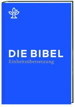 Die Bibel: Gesamtausgabe. Revidierte Einheitsübersetzung 2017, Standardausgabe, Schulbibel Cover des Buches Die Bibel: Gesamtausgabe. Revidierte Einheitsübersetzung 2017, Standardausgabe, Schulbibel (ISBN: 9783460440005)