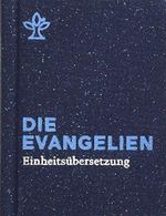 Klein-Ausgabe 4 Evangelien: Einheitsübersetzung Cover des Buches Klein-Ausgabe 4 Evangelien: Einheitsübersetzung (ISBN: 9783460440586)