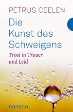 Die Kunst des Schweigens Cover des Buches Die Kunst des Schweigens (ISBN: 9783460500372)
