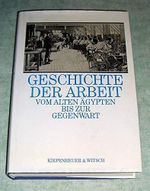 Geschichte der Arbeit: Vom Alten Ägypten bis zur Gegenwart Cover des Buches Geschichte der Arbeit: Vom Alten Ägypten bis zur Gegenwart (ISBN: 9783462013825)