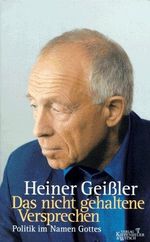 Das nicht gehaltene Versprechen: Politik im Namen Gottes Cover des Buches Das nicht gehaltene Versprechen: Politik im Namen Gottes (ISBN: 9783462026184)