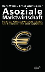 Asoziale Marktwirtschaft Cover des Buches Asoziale Marktwirtschaft (ISBN: 9783462034127)