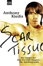 Scar Tissue (Give it Away) Cover des Buches Scar Tissue (Give it Away) (ISBN: 9783462034837)