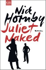 Juliet, Naked Cover des Buches Juliet, Naked (ISBN: 9783462042450)