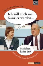 Ich will auch mal Kanzler werden... Cover des Buches Ich will auch mal Kanzler werden... (ISBN: 9783462042573)