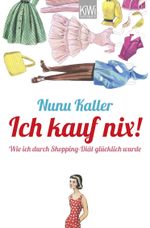 Ich kauf nix! Cover des Buches Ich kauf nix! (ISBN: 9783462045895)