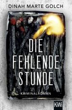 Die fehlende Stunde Cover des Buches Die fehlende Stunde (ISBN: 9783462046120)