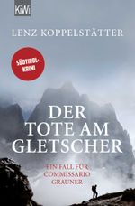 Der Tote am Gletscher Cover des Buches Der Tote am Gletscher (ISBN: 9783462047288)