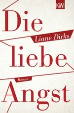 Die liebe Angst Cover des Buches Die liebe Angst (ISBN: 9783462048438)