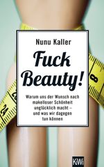 Fuck Beauty! Cover des Buches Fuck Beauty! (ISBN: 9783462051179)