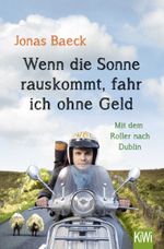 Wenn die Sonne rauskommt, fahr ich ohne Geld Cover des Buches Wenn die Sonne rauskommt, fahr ich ohne Geld (ISBN: 9783462052114)