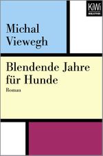 Blendende Jahre für Hunde Cover des Buches Blendende Jahre für Hunde (ISBN: 9783462401165)
