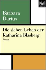 Die sieben Leben der Katharina Blasberg Cover des Buches Die sieben Leben der Katharina Blasberg (ISBN: 9783462401837)