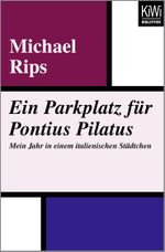 Ein Parkplatz für Pontius Pilatus Cover des Buches Ein Parkplatz für Pontius Pilatus (ISBN: 9783462401912)