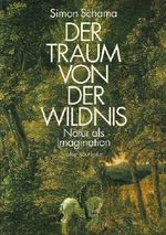 Der Traum von der Wildnis Cover des Buches Der Traum von der Wildnis (ISBN: 9783463401782)