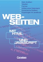 Informatik. Sekundarstufe I / Web-Seiten mit HTML und JavaScript Cover des Buches Informatik. Sekundarstufe I / Web-Seiten mit HTML und JavaScript (ISBN: 9783464561508)