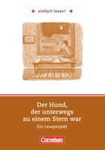 einfach lesen!. Leseprojekte / Niveau 2 - Der Hund, der unterwegs zu einem Stern war Cover des Buches einfach lesen!. Leseprojekte / Niveau 2 - Der Hund, der unterwegs zu einem Stern war (ISBN: 9783464602041)