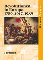Kurshefte Geschichte / Revolutionen in Europa: 1789-1917-1989 Cover des Buches Kurshefte Geschichte / Revolutionen in Europa: 1789-1917-1989 (ISBN: 9783464648193)