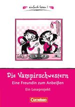 einfach lesen! - Für Lesefortgeschrittene / Niveau 1 - Die Vampirschwestern - eine Freundin zum Anbeißen Cover des Buches einfach lesen! - Für Lesefortgeschrittene / Niveau 1 - Die Vampirschwestern - eine Freundin zum Anbeißen (ISBN: 9783464800881)