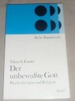Der unbewusste Gott. Psychotherapie und Religion. Cover des Buches Der unbewusste Gott. Psychotherapie und Religion. (ISBN: 9783466256570)