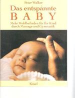 Das entspannte Baby Cover des Buches Das entspannte Baby (ISBN: 9783466302895)