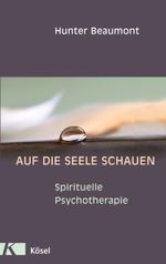 Auf die Seele schauen Cover des Buches Auf die Seele schauen (ISBN: 9783466307722)
