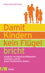 Damit Kindern kein Flügel bricht Cover des Buches Damit Kindern kein Flügel bricht (ISBN: 9783466308521)