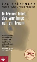 In Freiheit leben, das war lange nur ein Traum Cover des Buches In Freiheit leben, das war lange nur ein Traum (ISBN: 9783466308781)