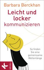 Leicht und locker kommunizieren Cover des Buches Leicht und locker kommunizieren (ISBN: 9783466309122)