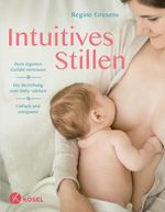 Intuitives Stillen Cover des Buches Intuitives Stillen (ISBN: 9783466310616)