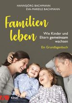 Familien leben Cover des Buches Familien leben (ISBN: 9783466311095)