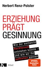 Erziehung prägt Gesinnung Cover des Buches Erziehung prägt Gesinnung (ISBN: 9783466311163)