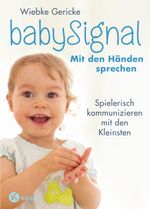 babySignal – Mit den Händen sprechen Cover des Buches babySignal – Mit den Händen sprechen (ISBN: 9783466311248)