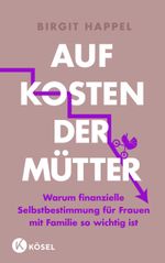 Auf Kosten der Mütter Cover des Buches Auf Kosten der Mütter (ISBN: 9783466311934)