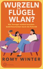 Wurzeln, Flügel, WLAN? Cover des Buches Wurzeln, Flügel, WLAN? (ISBN: 9783466312191)