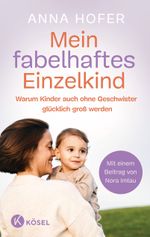 Mein fabelhaftes Einzelkind Cover des Buches Mein fabelhaftes Einzelkind (ISBN: 9783466312252)