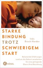 Starke Bindung trotz schwierigem Start Cover des Buches Starke Bindung trotz schwierigem Start (ISBN: 9783466312269)