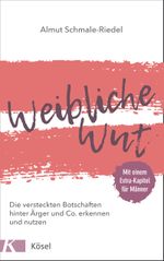 Weibliche Wut Cover des Buches Weibliche Wut (ISBN: 9783466347018)