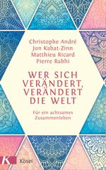 Wer sich verändert, verändert die Welt Cover des Buches Wer sich verändert, verändert die Welt (ISBN: 9783466347360)