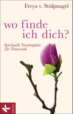 Wo finde ich dich? Cover des Buches Wo finde ich dich? (ISBN: 9783466371136)