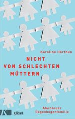 Nicht von schlechten Müttern Cover des Buches Nicht von schlechten Müttern (ISBN: 9783466371396)