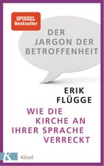 Der Jargon der Betroffenheit Cover des Buches Der Jargon der Betroffenheit (ISBN: 9783466371556)