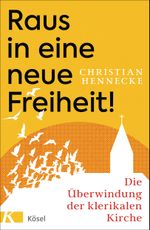 Raus in eine neue Freiheit! Cover des Buches Raus in eine neue Freiheit! (ISBN: 9783466372737)