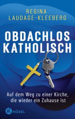 Obdachlos katholisch Cover des Buches Obdachlos katholisch (ISBN: 9783466372959)